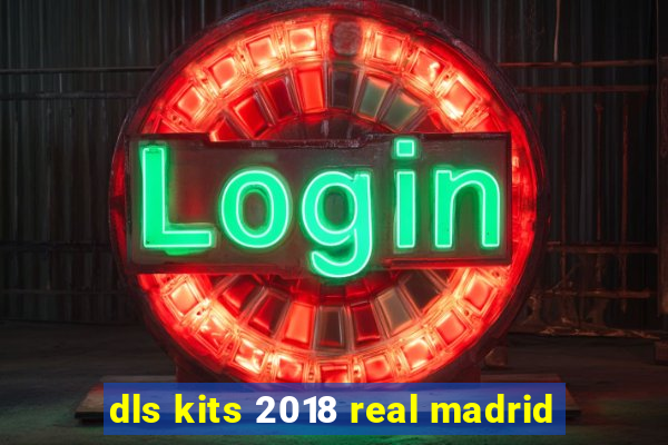 dls kits 2018 real madrid